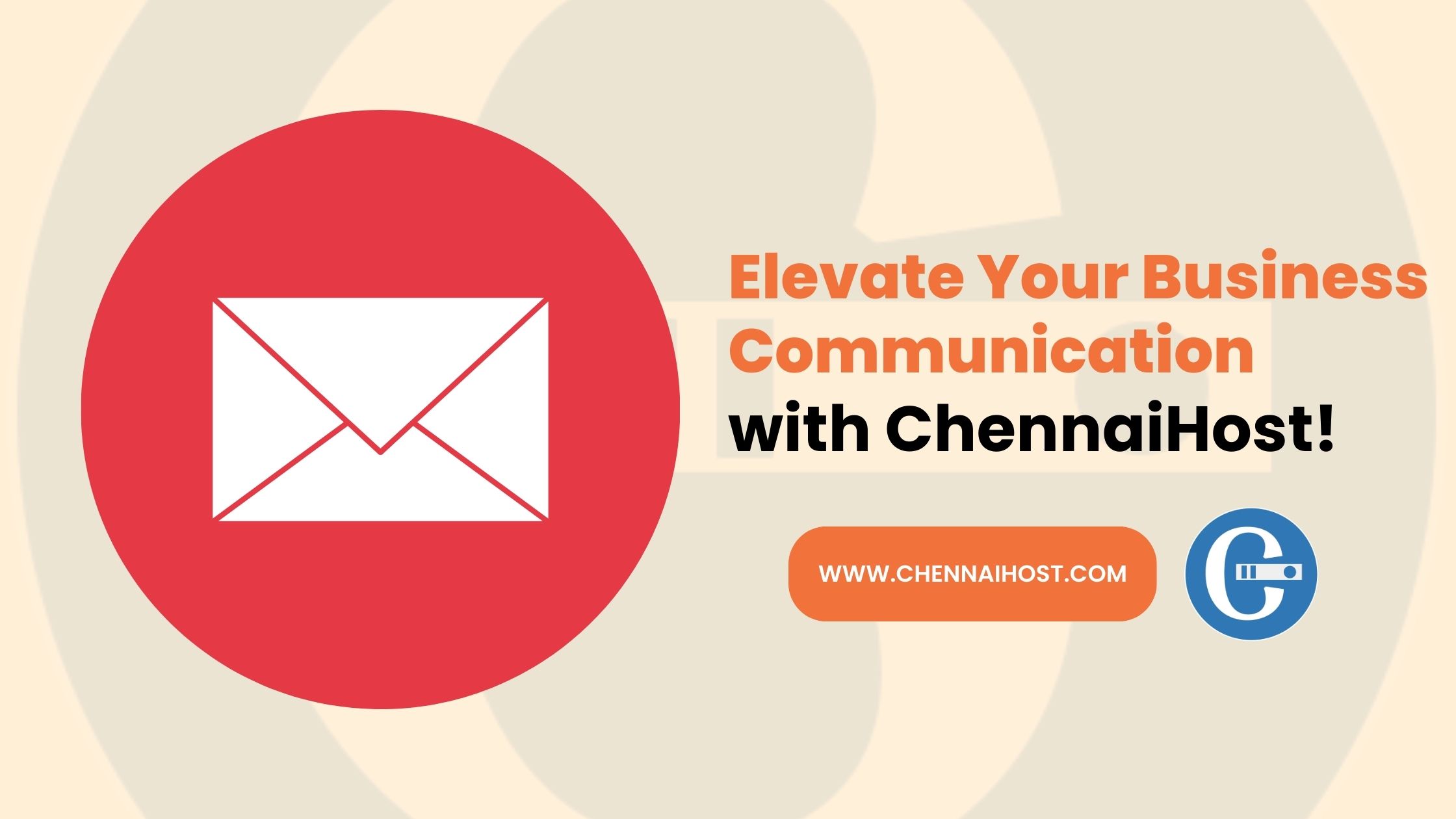 Elevate Your Business Communication with ChennaiHost: Why a Professional Email is a Must-Have